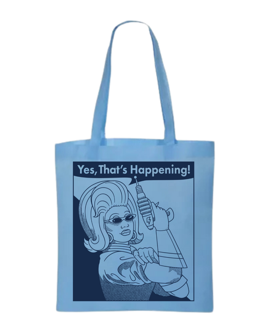 Juno Birch "Yes, That's Happening" Tote Bag