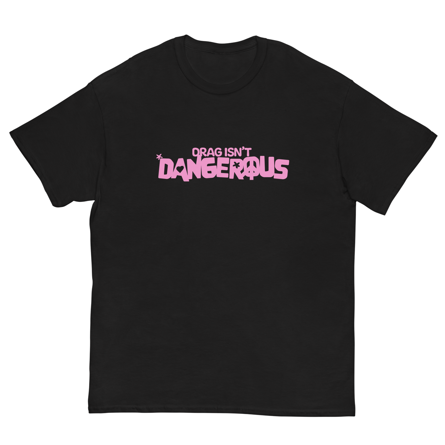 Drag Isn't Dangerous Tee