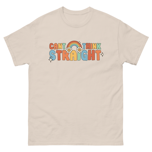 Can't Think Straight T-Shirt
